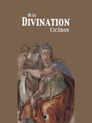 cover image of De la Divination--Version intégrale (Livre I--Livre II)
